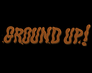 Ground Up!