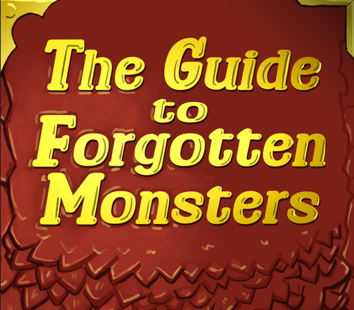 Cover image for The Guide to Forgotten Monsters volume 1