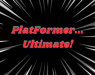 PlatFormer Ultimate