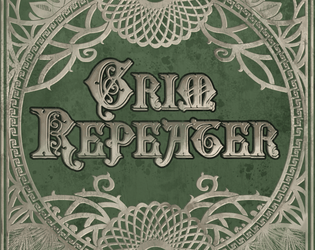 Grim Repeater   - Break out of a vicious cycle in a gothic city that succumbed to weird horror, or die trying. Over and over again. 