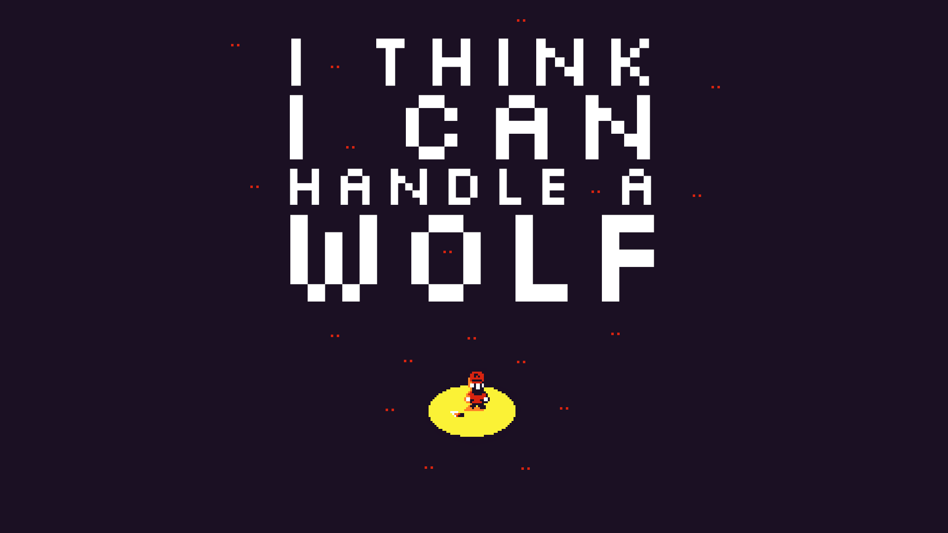 I Think I Can Handle a Wolf