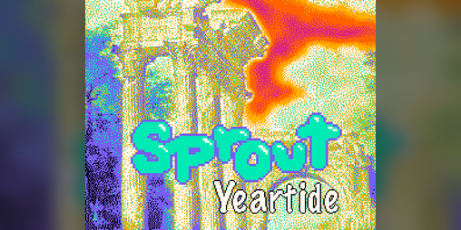 Cover image for Sprout: Yeartide