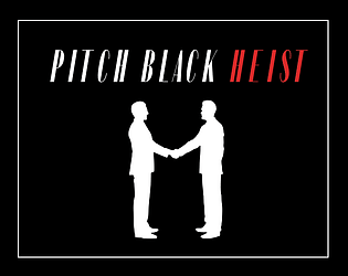 Pitch Black Heist