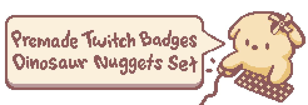 Premade Pixel Twitch Badges Dinosaur Nuggets set!