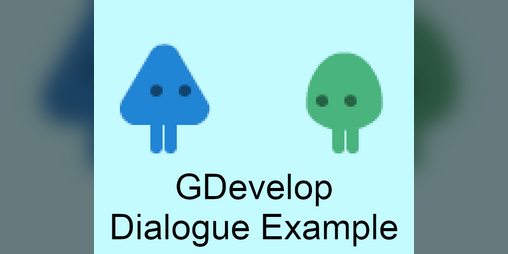 Cover image for GDevelop Dialogue Example