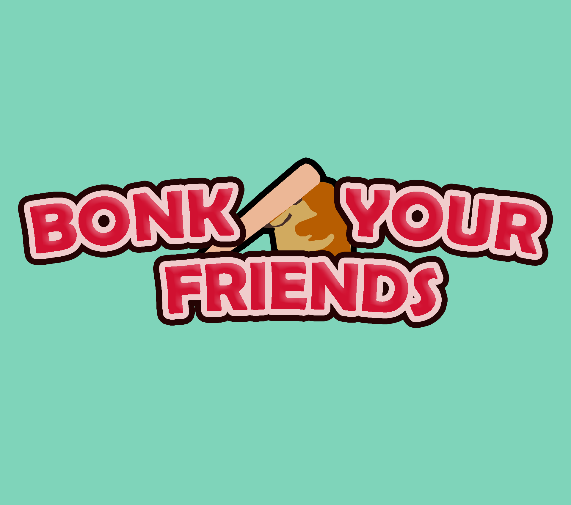 Bonk Your Friends