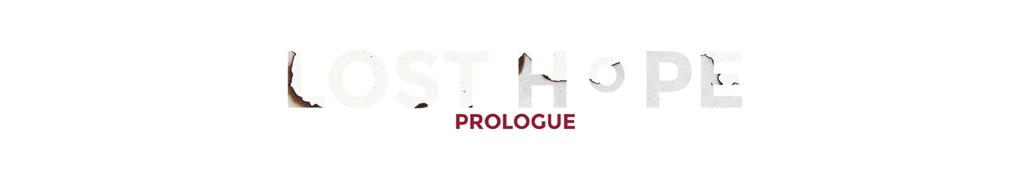 Lost Hope: Prologue
