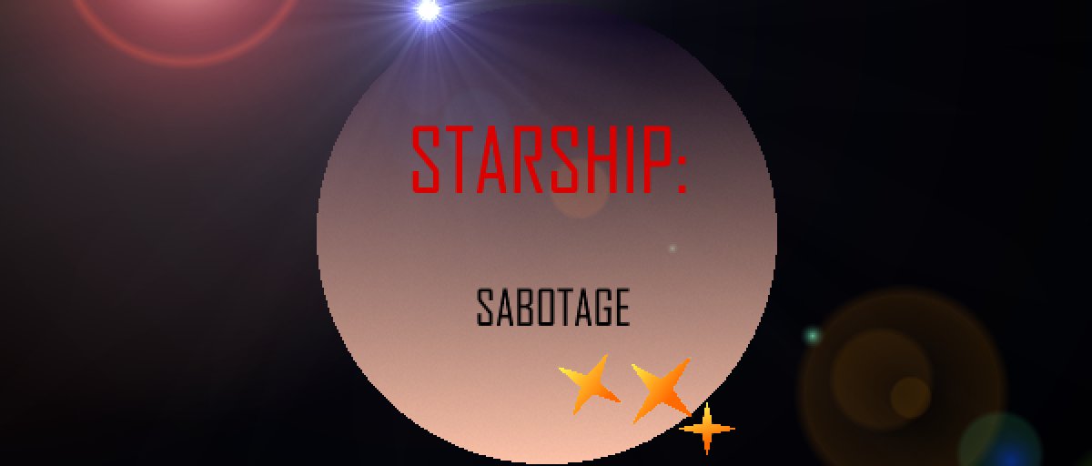 Starship: Sabotage