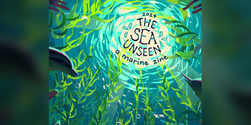 Cover image for The Sea Unseen: A Marine Zine 2024