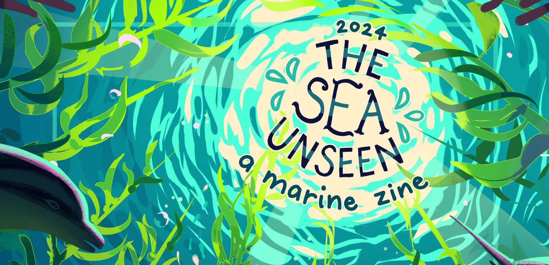 The Sea Unseen: A Marine Zine 2024