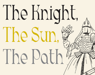 The Knight,  The Sun, The Path  