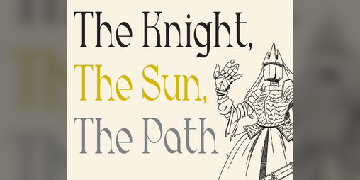 Cover image for The Knight, The Sun, The Path