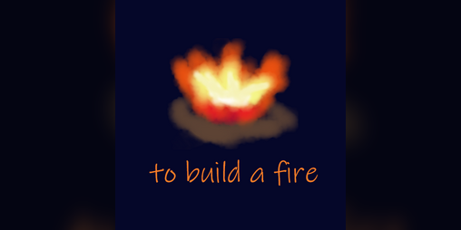 Cover image for to build a fire