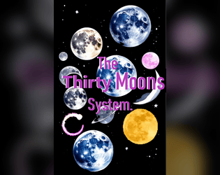 The Thirty Moons System.  