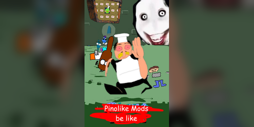 Cover image for Every Pinolike mods be like