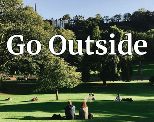 Go Outside   - A lyric game. 