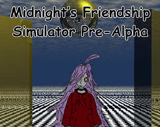 Midnight's Friendship Simulator Pre-Alpha