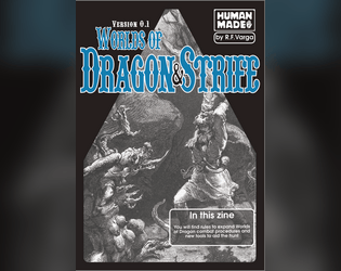 Worlds of Dragon & Strife   - Rules to expand Worlds of Dragon combat procedures and new tools to aid the hunt 