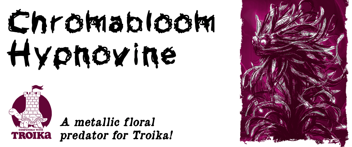 Chromabloom Hypnovine - for Troika!