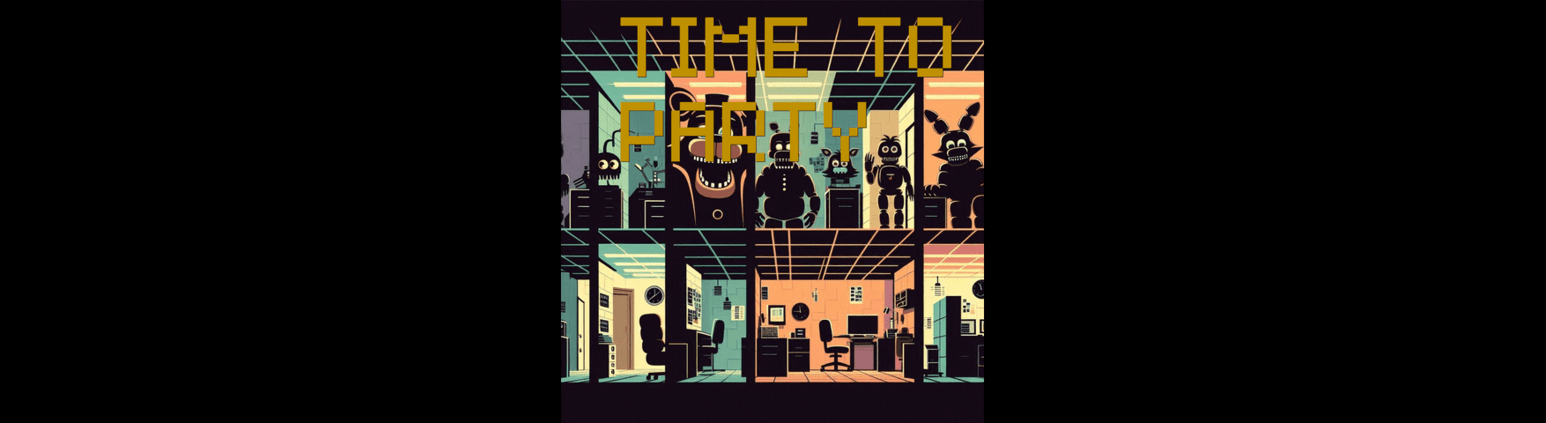FNAF Time To Party