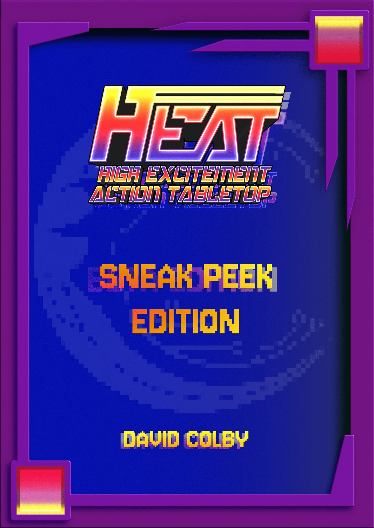 Cover image for HEAT: High Excitement Tabletop Action - Kickstarter Sneak Peek