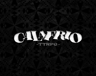 CALAFRIO TTRPG   - An Urban Paranormal RPG of Psychics and Monsters 