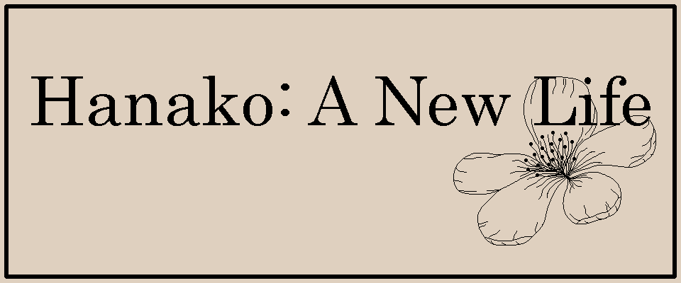 Hanako: A New Life