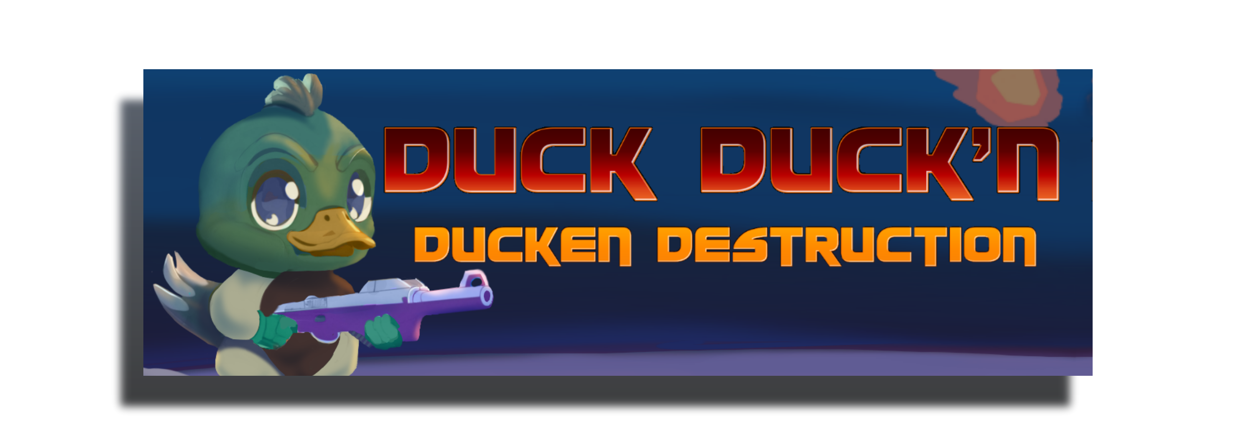 Duck Duck'n: Ducken Destruction