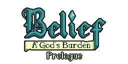 Belief: A God's Burden Prologue