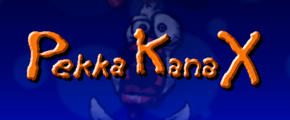 PEKKA KANA X - ( Pekka Kana 2 mod )