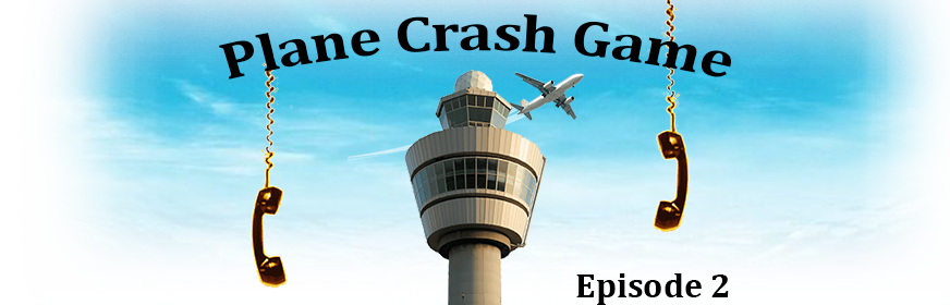 Plane Crash Game: Episode 2