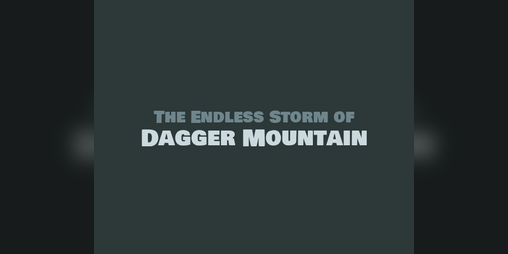Cover image for The Endless Storm of Dagger Mountain