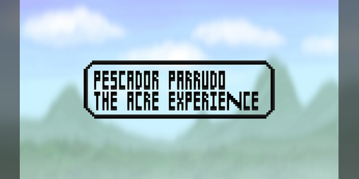 Cover image for Pescador Parrudo The Acre Experience