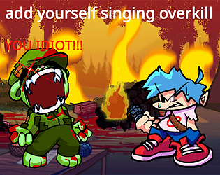 add yourself singing overkill