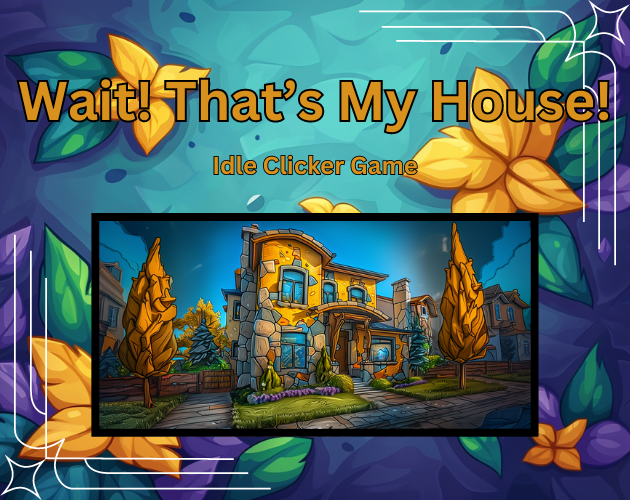 Wait! That's My House! by Kirosana for Summer Slow Jams 2024 Resource