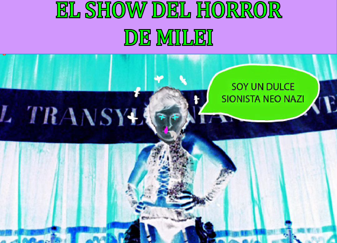 El show del horror de Milei
