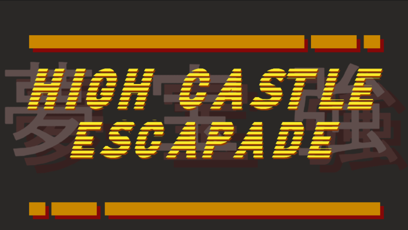 High Castle Escapade (DEMO)