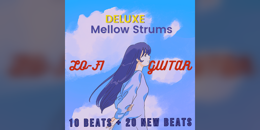 Cover image for Mellow Strums Deluxe - Lo-Fi Guitar Type Beats
