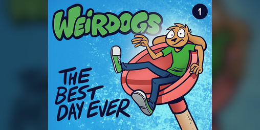 Cover image for Weirdogs - 01 - The Best Day Ever