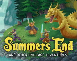 Summer's End and Other One-Page Adventures   - 12 one-page Dungeons and Hexes for old-school RPGs 