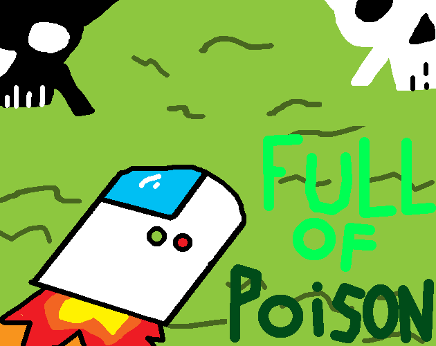 Full Of Poison ☠️ (Mobile)
