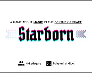 Starborn   - A tabletop game about magic in the depths of space 