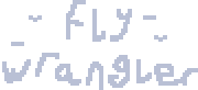 Fly Wrangler