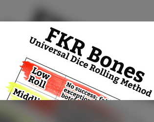 FKR Bones   - The simplest system to play an rpg. 