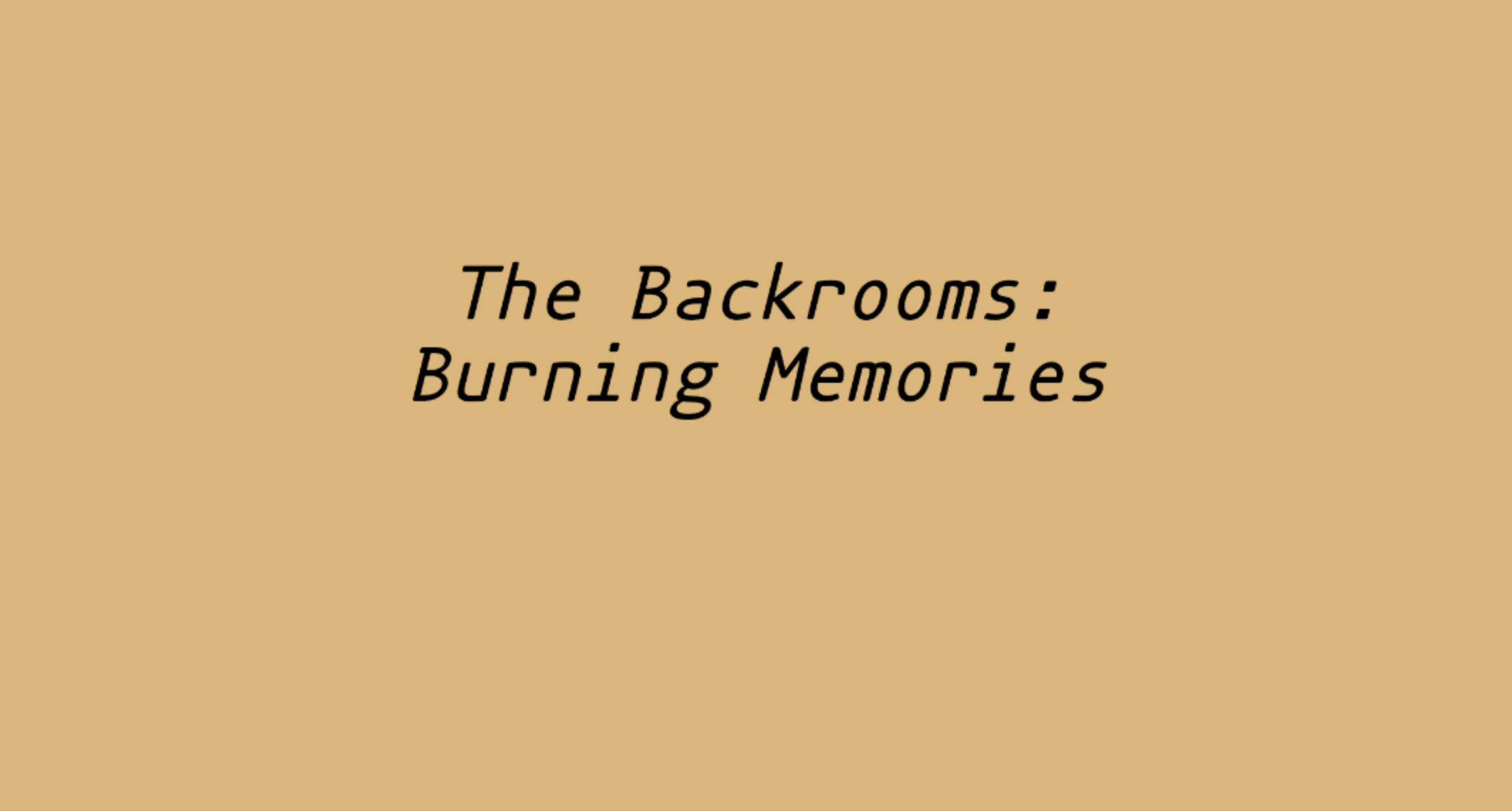The Backrooms: Burning Memories cover