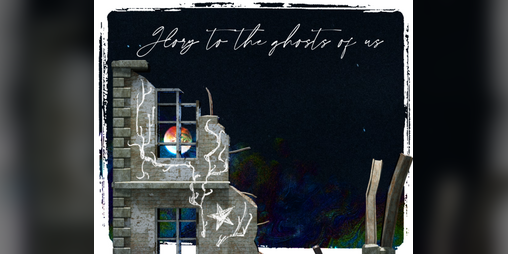 Cover image for Glory to the ghosts of us