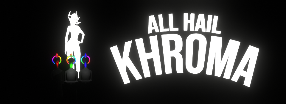 All Hail Khroma