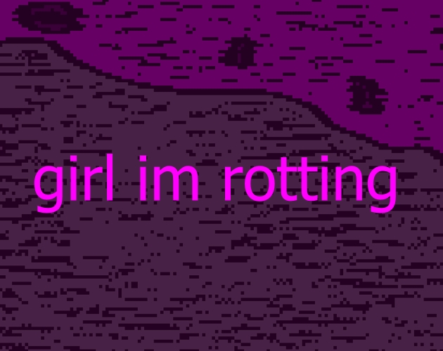 Cover image for girl im rotting