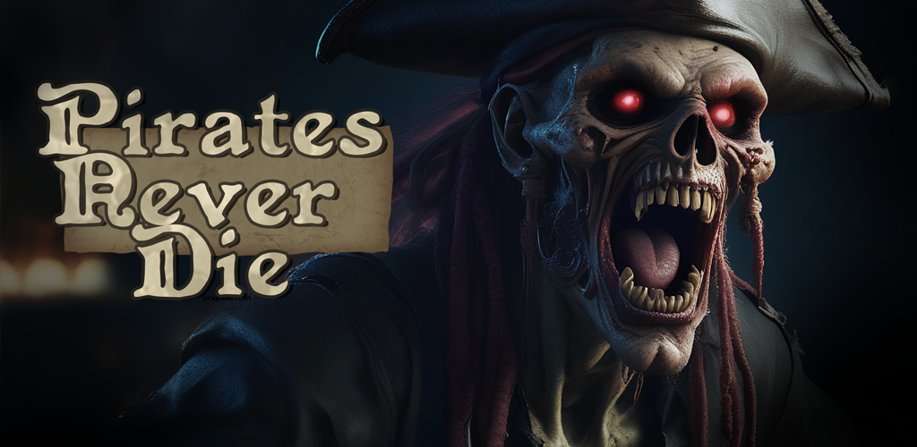 Pirates Never Die - Android and IOS