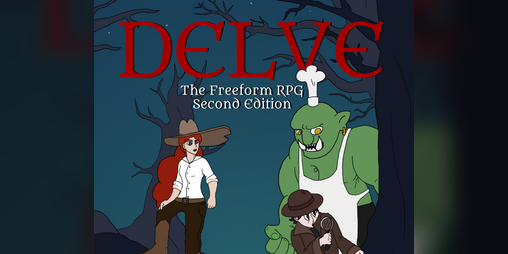 Cover image for Delve: The Freeform RPG Second Edition